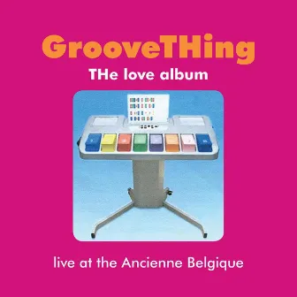 The Love Album by Groove Thing