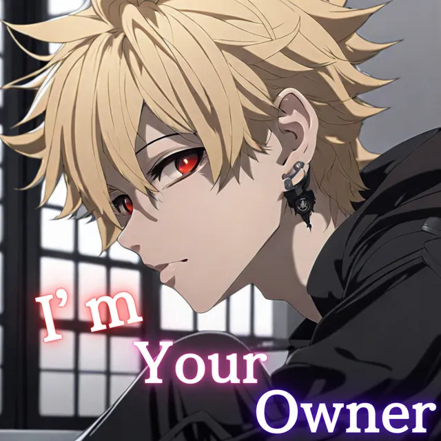 I'm Your Owner