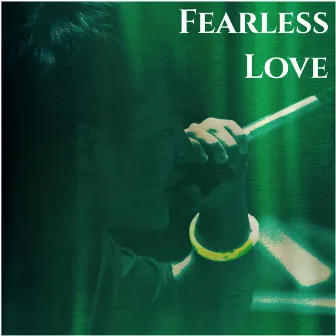 Fearless Love by 郑晓峰