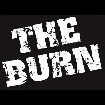 Don't Stop by The Burn