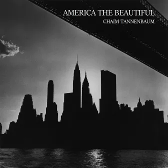 America the Beautiful by Chaim Tannenbaum