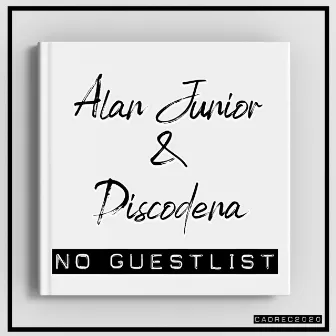 No Guestlist by Alan Junior