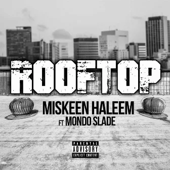 Rooftop by Miskeen Haleem