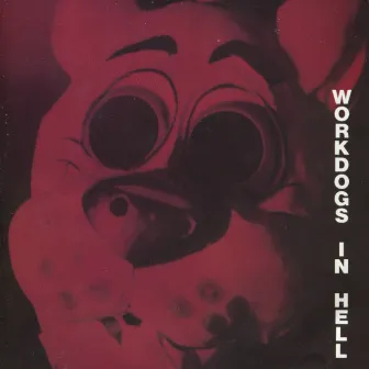 In Hell by Workdogs