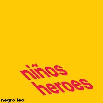 Niños Heroes by Negro Leo