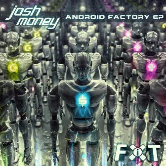 The Android Factory - EP by Josh Money