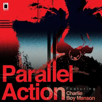 Parallel Action by Charlie Boy Manson