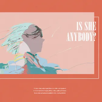 IS SHE ANYBODY? by haruno