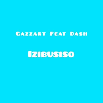 Izibusiso by Gazzart