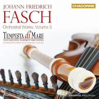 Fasch: Orchestral Works, Vol. 3 by Tempesta Di Mare