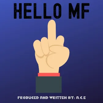 Hello MF by A.C.E