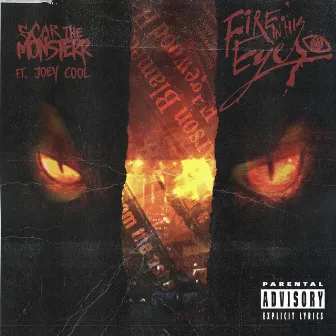 Fire in His Eyes by Scar, the Monsterr