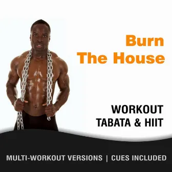 Burn The House, Workout Tabata HIIT (Mult-Versions, Cues Included) by CardioMixes Fitness