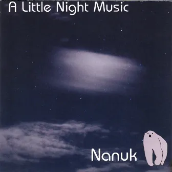 A Little Night Music by Nanuk