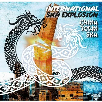 International Ska Explosion by Chinatown Ska