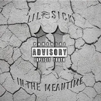 In the Meantime by Lil Sick