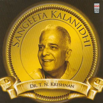 Sangeeta Kalanidhi - Dr.T.N. Krishnan by T. N. Krishnan