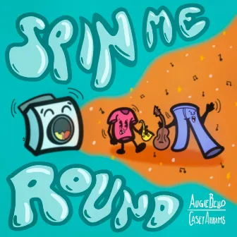 Spin Me Round by Casey Abrams