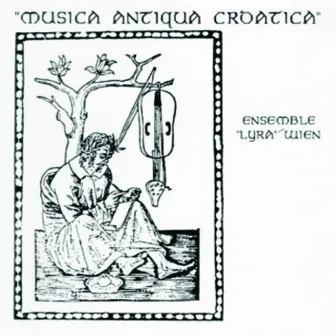 Musica antiqua croatica by Ensemble Lyra