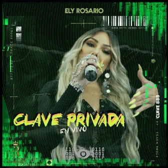 Clave Privada (En Vivo) by Ely Rosario