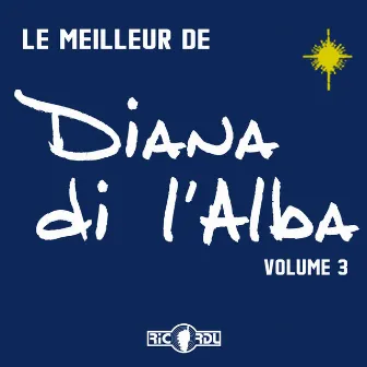 Le meilleur de Diana di l'Alba, Vol. 3 by Diana di l'Alba