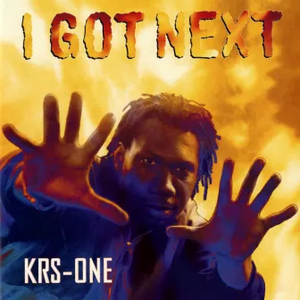 I Got Next by KRS-One