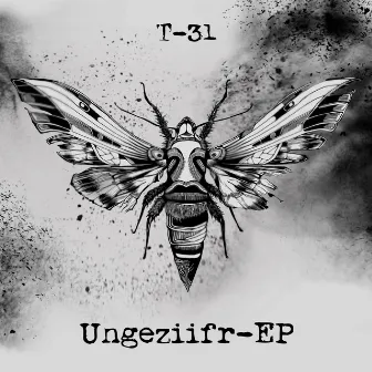 Ungeziifr-EP by T-31