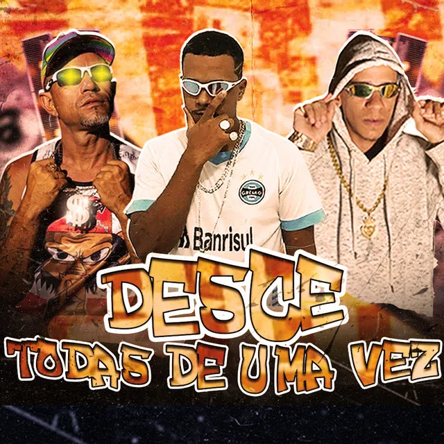 Desce Todas de uma Vez