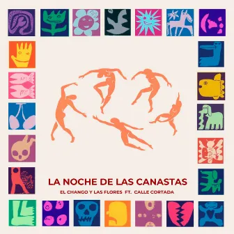 La Noche de las Canastas by El Chango y Las Flores