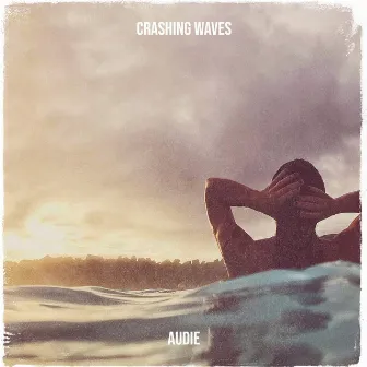 Crashing Waves by Audie