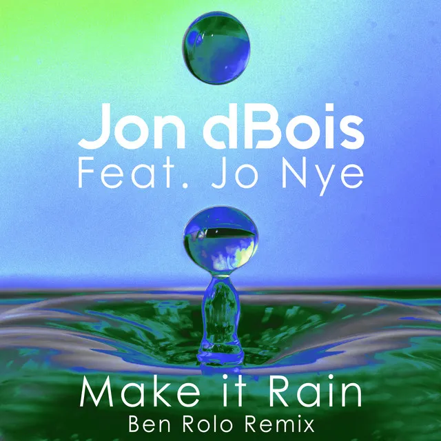 Make It Rain - Ben Rolo Remix