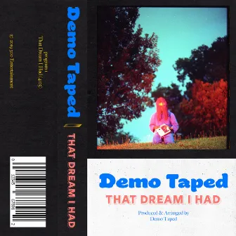 That Dream I Had by Demo Taped