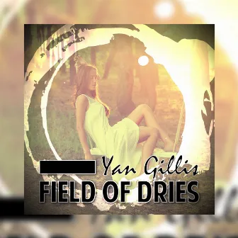 Field of Dries by Yan Gillis