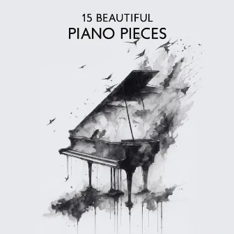 15 Beautiful Piano Pieces: The Most Relaxing Classical Music by Serene Piano