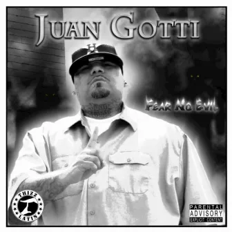 Fear No Evil by Juan Gotti