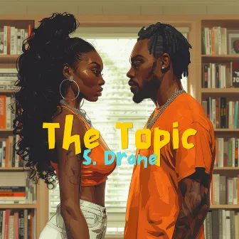 The Topic by S.Drane