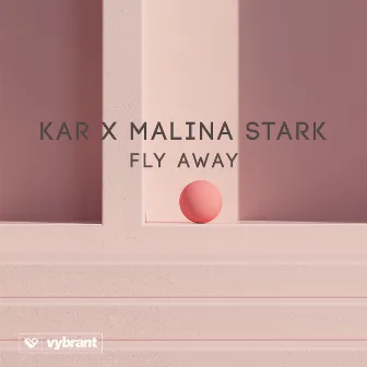 Fly Away by KAR