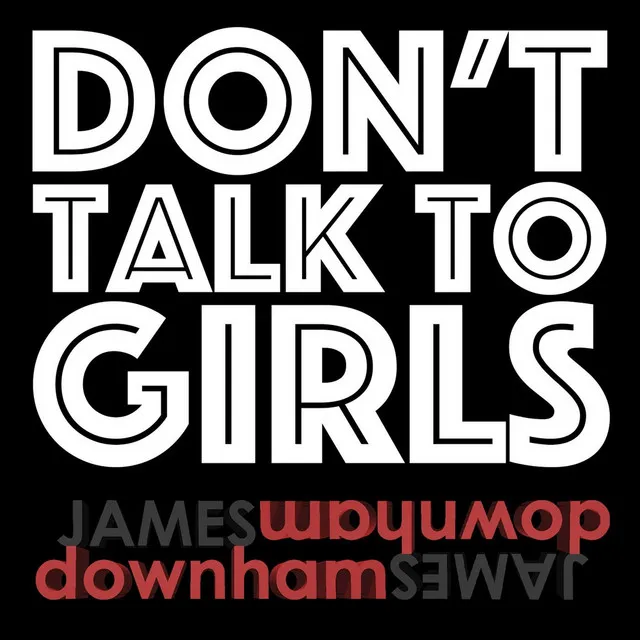 Don't Talk to Girls