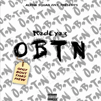 O.B.T.N by Redeyez