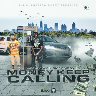 Money Keep Calling (feat. BMF Smoove) by Glace Conway