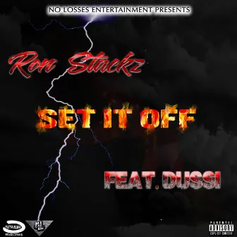 Set It Off by Ron Stackz