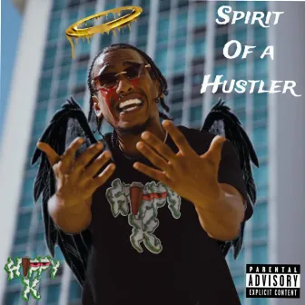 Spirit Of A Hustler by Hippy K