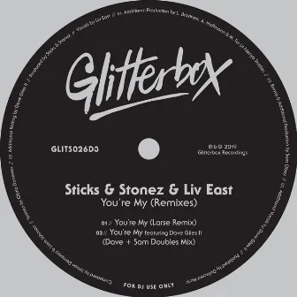 You're My (Remixes) by Sticks & Stonez