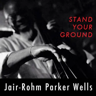 Stand Your Ground by Jair-Rohm Parker Wells