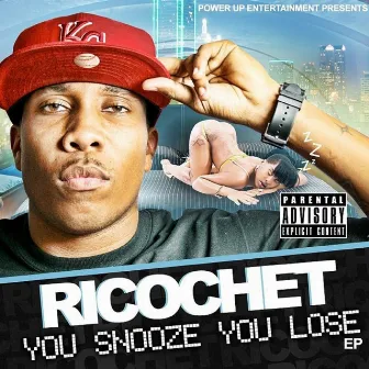 You Snooze You Lose EP by Ricochet