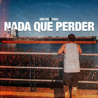 Nada que perder by DobleMc