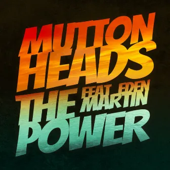 The Power by Muttonheads