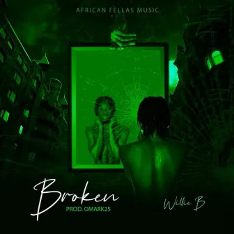 Broken by Willie B