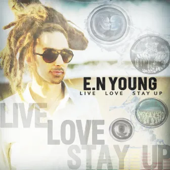 Live Love Stay Up by E.N Young