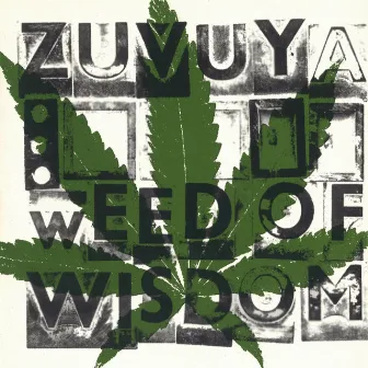 Weed of Wisdom by Zuvuya